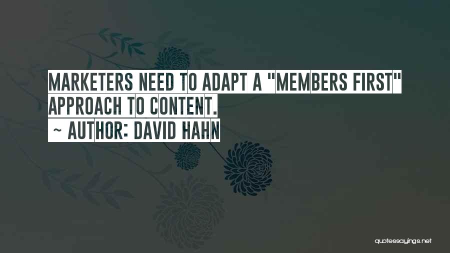 Marketers Quotes By David Hahn
