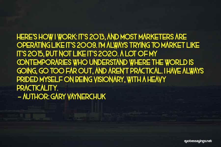 Marketers Quotes By Gary Vaynerchuk