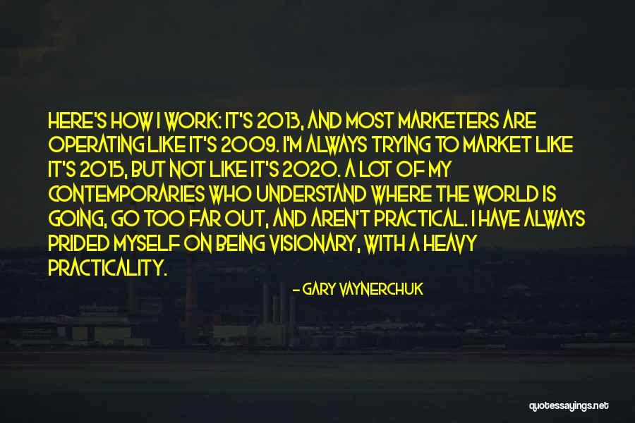 Marketers Quotes By Gary Vaynerchuk