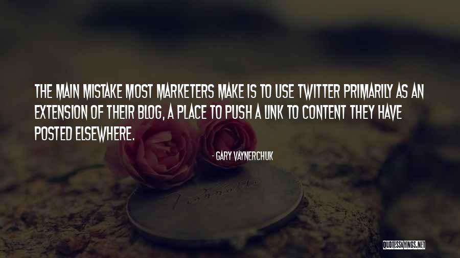 Marketers Quotes By Gary Vaynerchuk