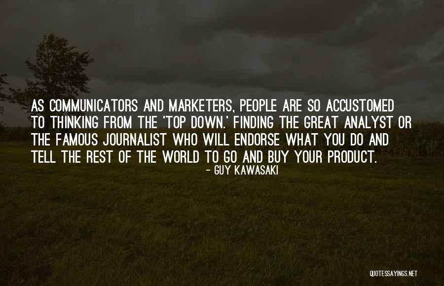 Marketers Quotes By Guy Kawasaki