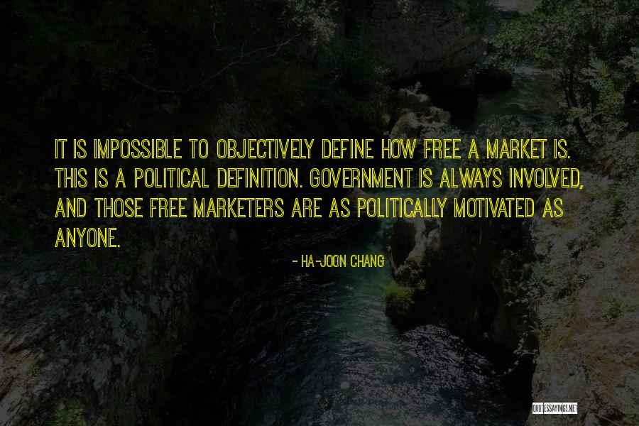 Marketers Quotes By Ha-Joon Chang