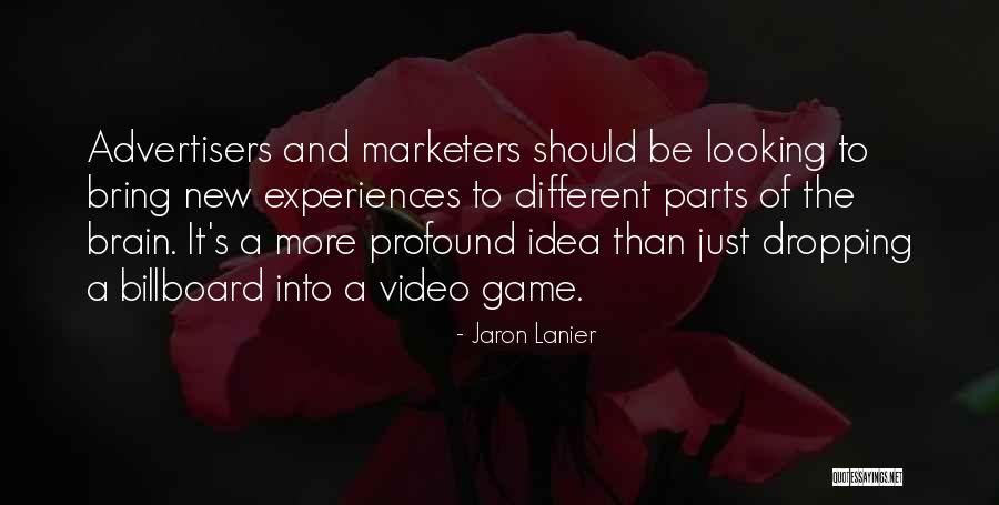 Marketers Quotes By Jaron Lanier