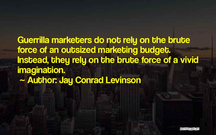 Marketers Quotes By Jay Conrad Levinson