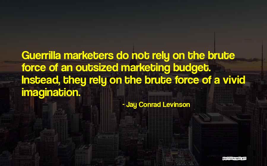 Marketers Quotes By Jay Conrad Levinson