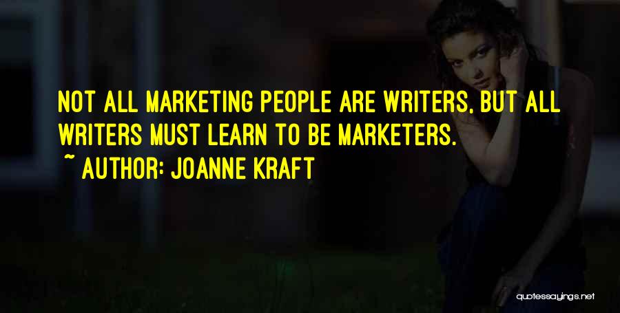 Marketers Quotes By Joanne Kraft