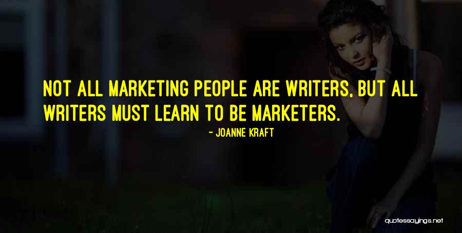 Marketers Quotes By Joanne Kraft