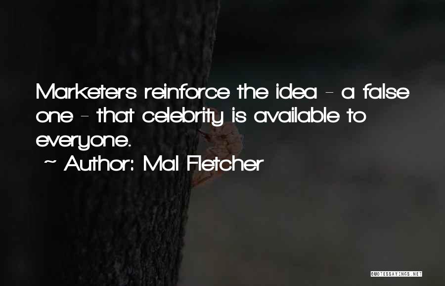 Marketers Quotes By Mal Fletcher