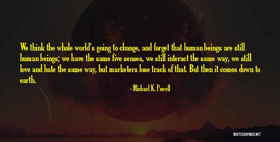 Marketers Quotes By Michael K. Powell