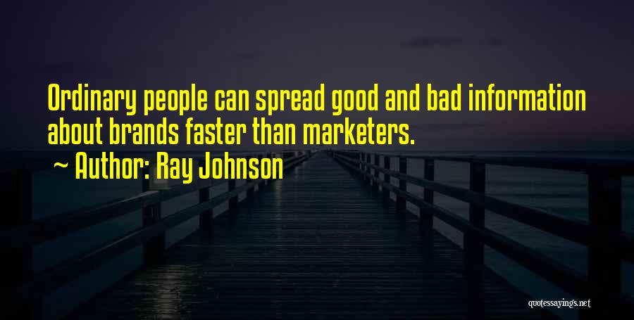 Marketers Quotes By Ray Johnson