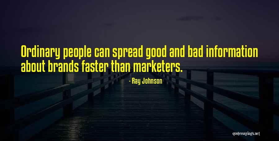 Marketers Quotes By Ray Johnson