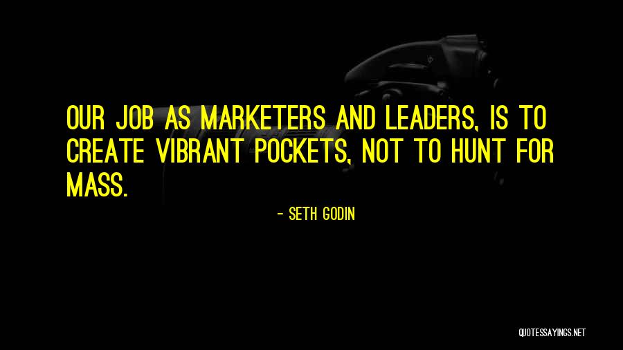 Marketers Quotes By Seth Godin