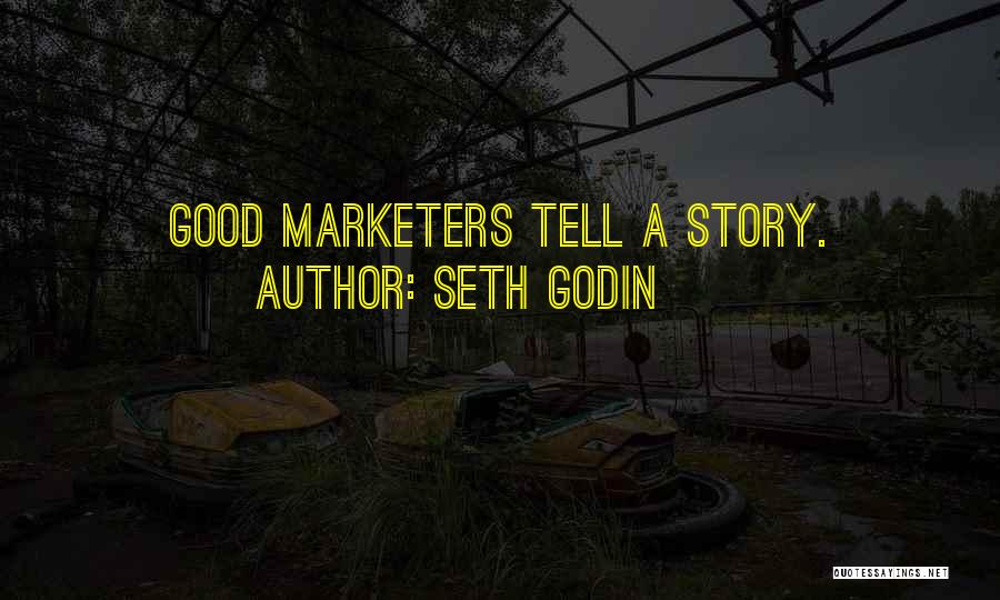 Marketers Quotes By Seth Godin