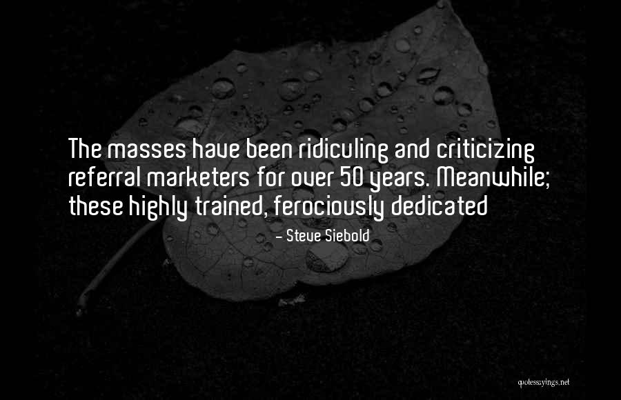 Marketers Quotes By Steve Siebold