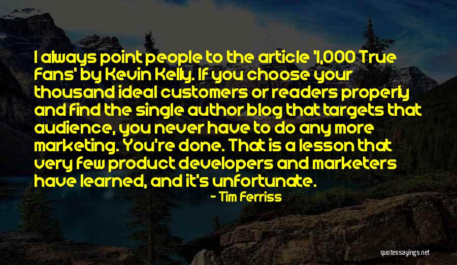 Marketers Quotes By Tim Ferriss