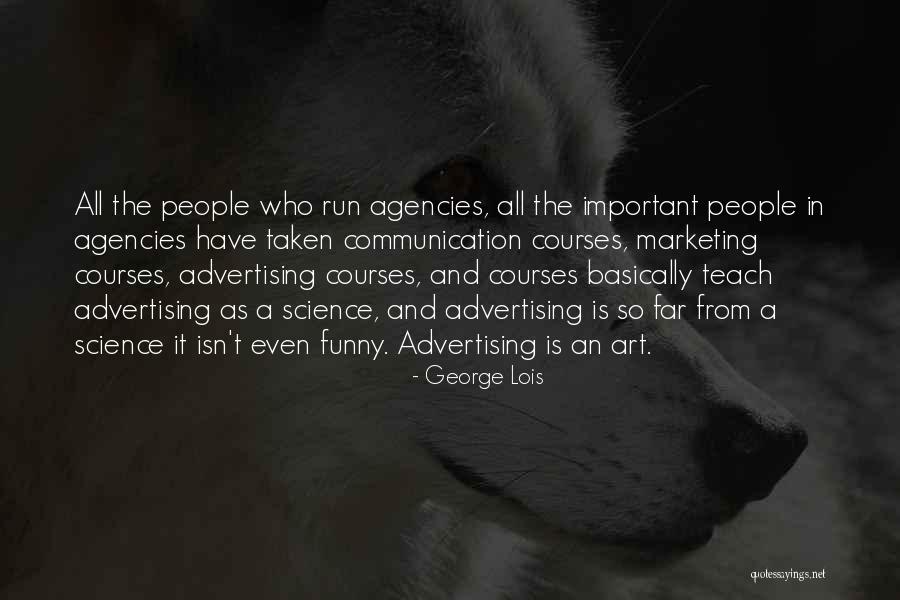 Marketing And Communication Quotes By George Lois Marketing And Communication Quotes By George Lois