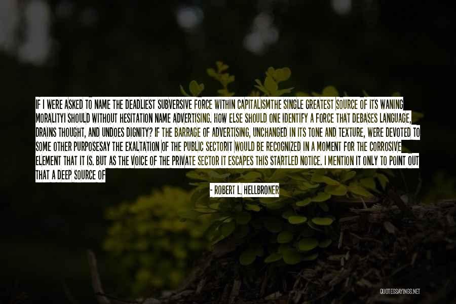 Marketing And Communication Quotes By Robert L. Hellbroner Marketing And Communication Quotes By Robert L. Hellbroner