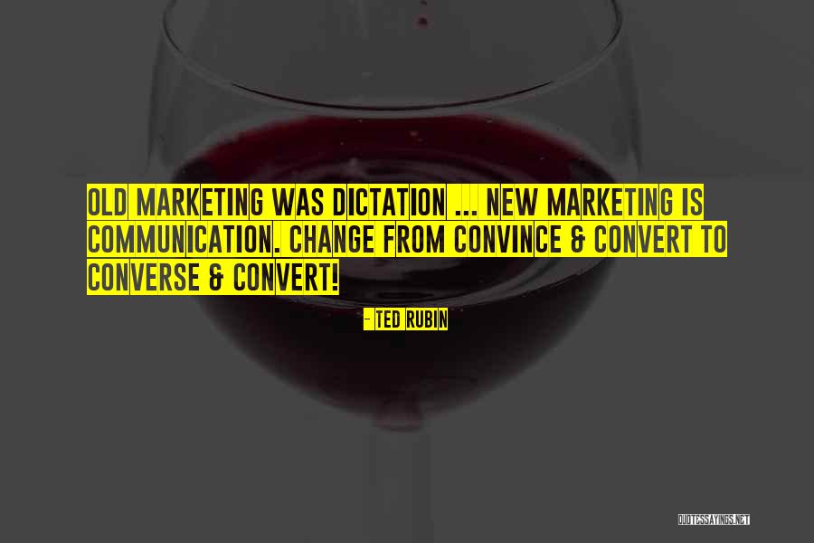 Marketing And Communication Quotes By Ted Rubin Marketing And Communication Quotes By Ted Rubin