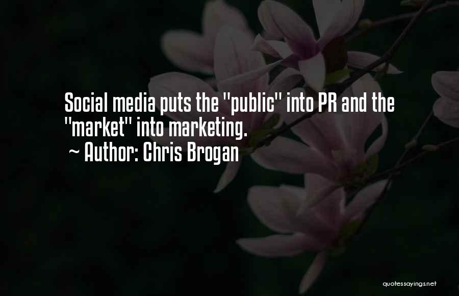 Marketing And Pr Quotes By Chris Brogan