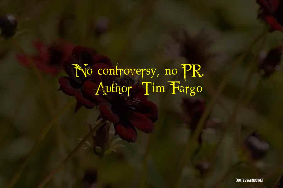 Marketing And Pr Quotes By Tim Fargo