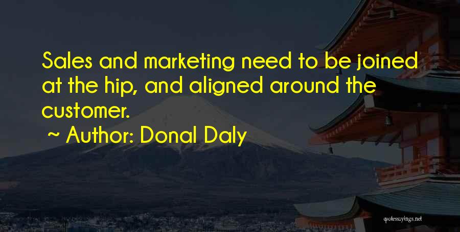 Marketing And Sales Quotes By Donal Daly