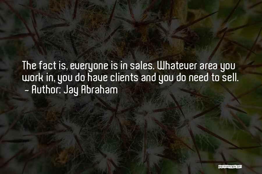 Marketing And Sales Quotes By Jay Abraham