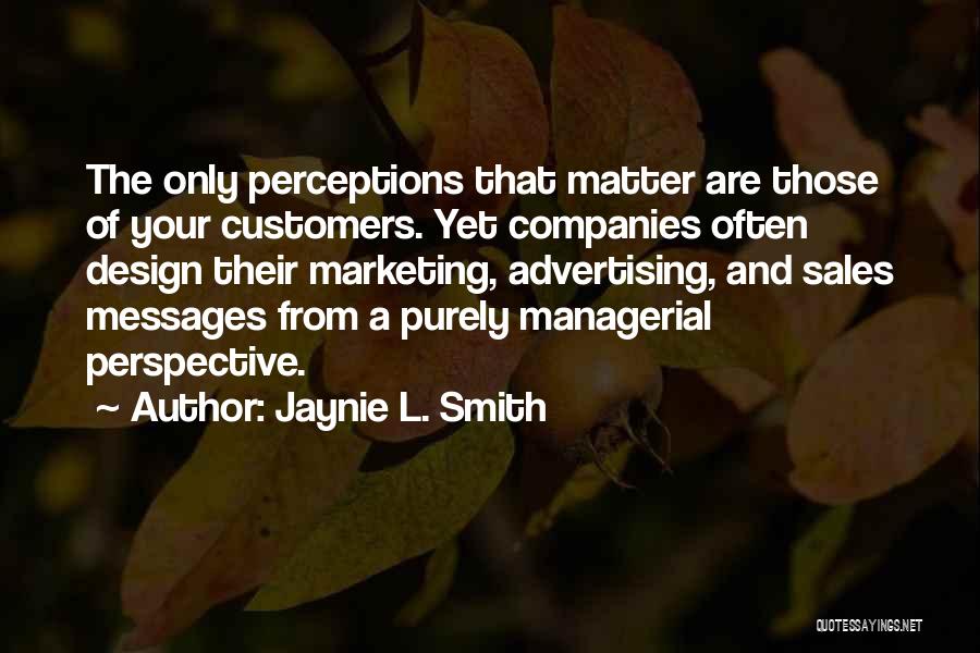 Marketing And Sales Quotes By Jaynie L. Smith