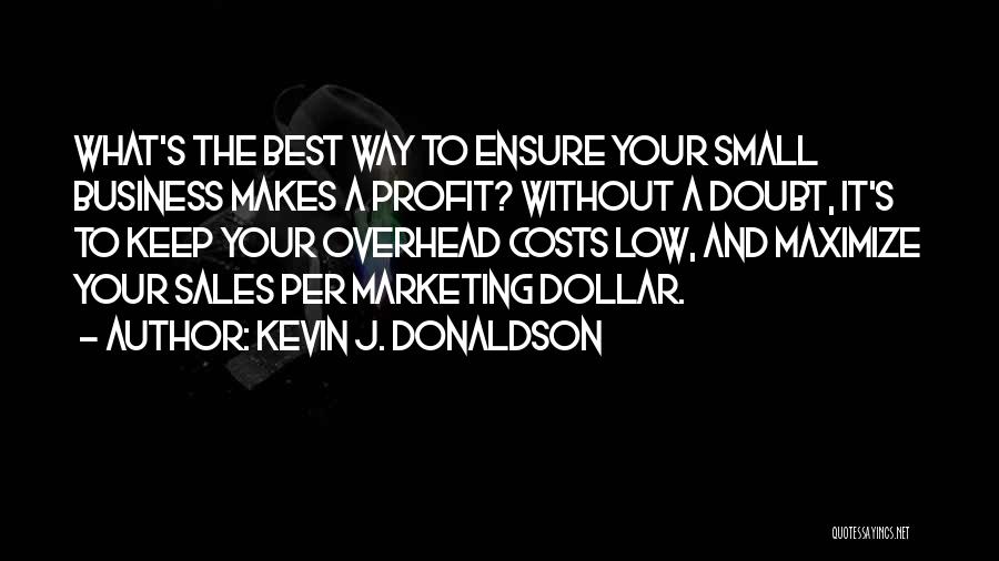 Marketing And Sales Quotes By Kevin J. Donaldson