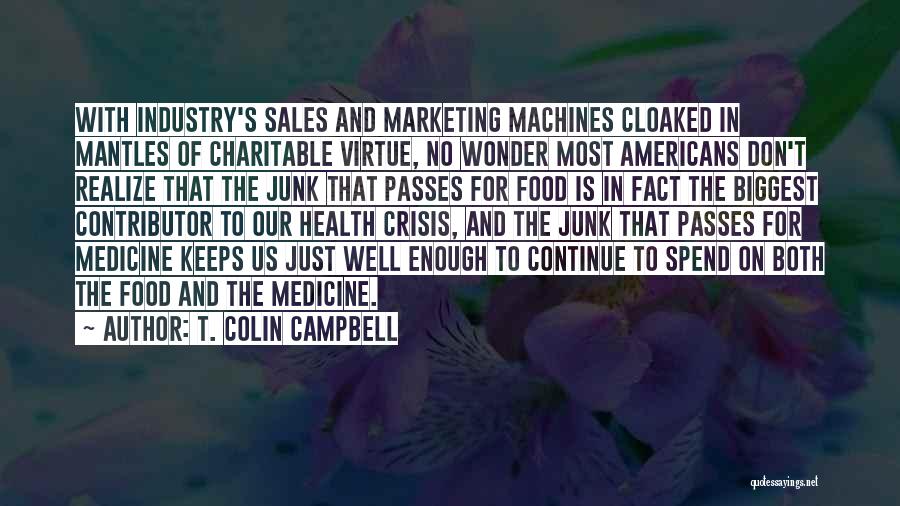 Marketing And Sales Quotes By T. Colin Campbell