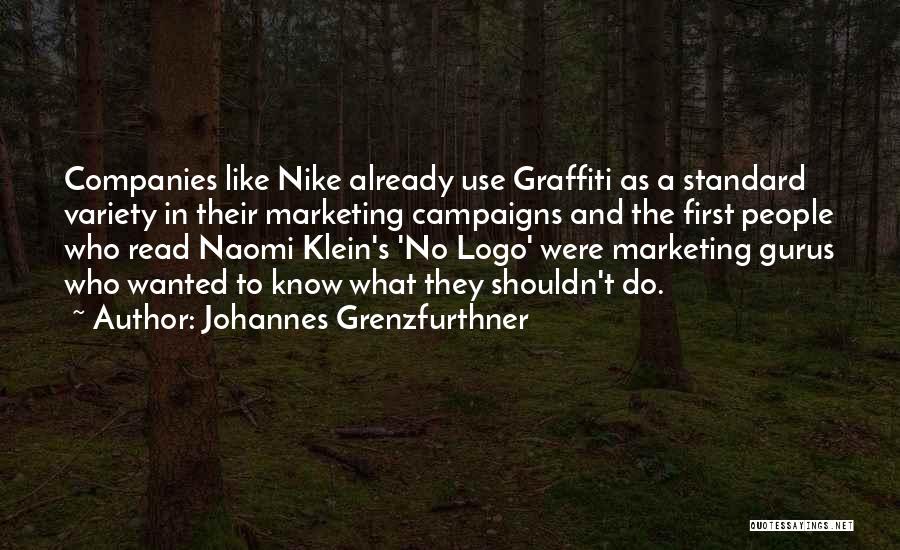 Marketing Campaigns Quotes By Johannes Grenzfurthner