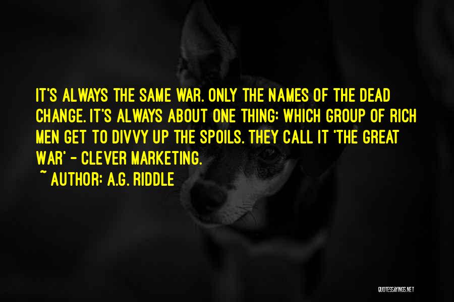 Marketing Change Quotes By A.G. Riddle