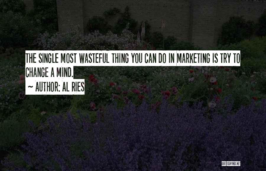 Marketing Change Quotes By Al Ries