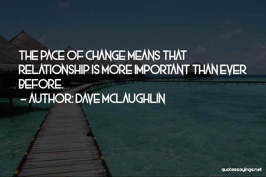 Marketing Change Quotes By Dave McLaughlin
