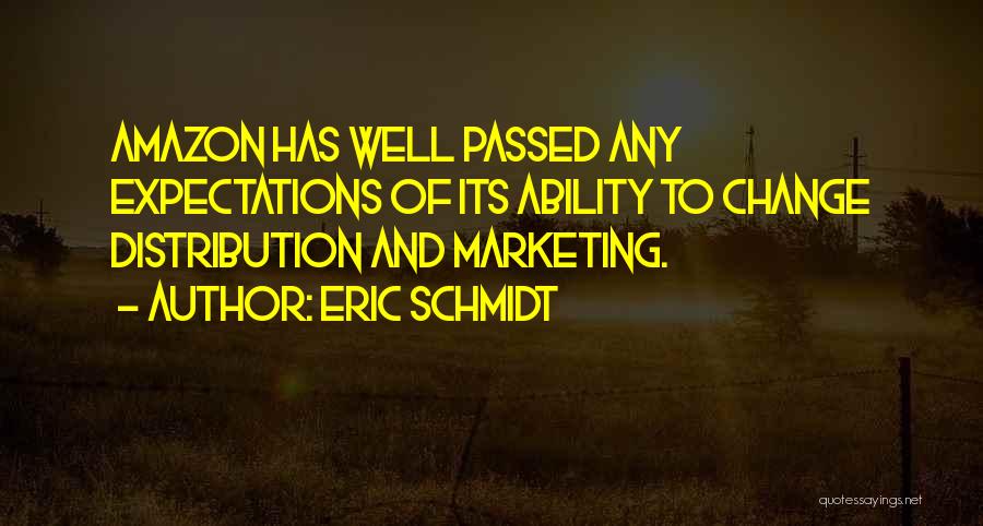 Marketing Change Quotes By Eric Schmidt