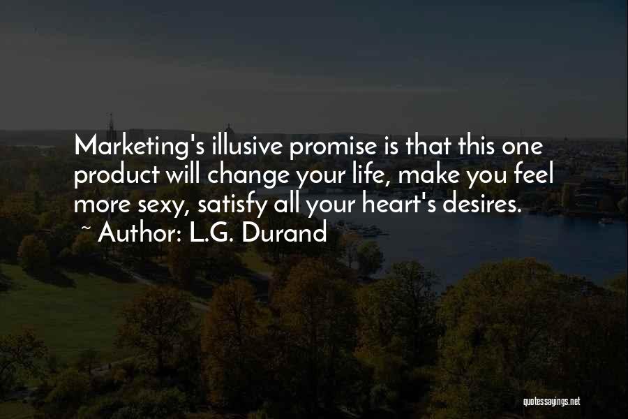 Marketing Change Quotes By L.G. Durand