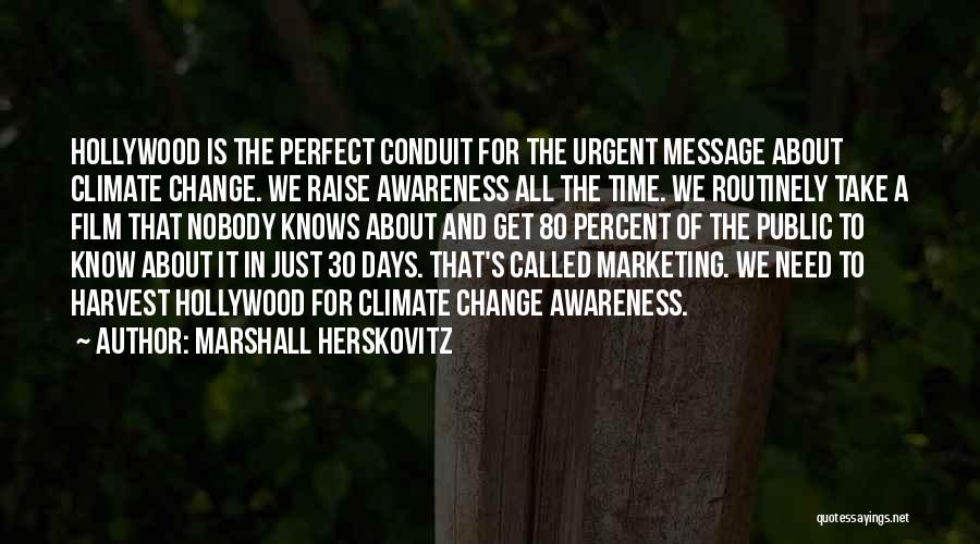 Marketing Change Quotes By Marshall Herskovitz