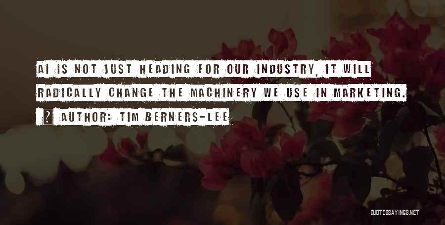 Marketing Change Quotes By Tim Berners-Lee