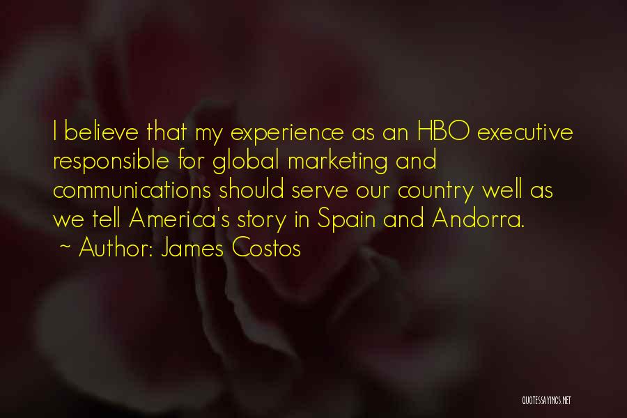 Marketing Communications Quotes By James Costos