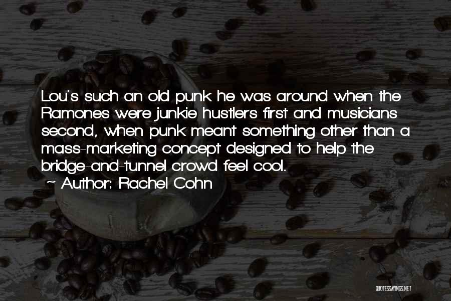Marketing Concept Quotes By Rachel Cohn