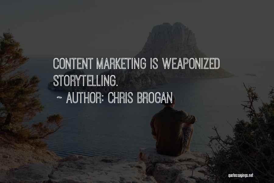 Marketing Content Quotes By Chris Brogan