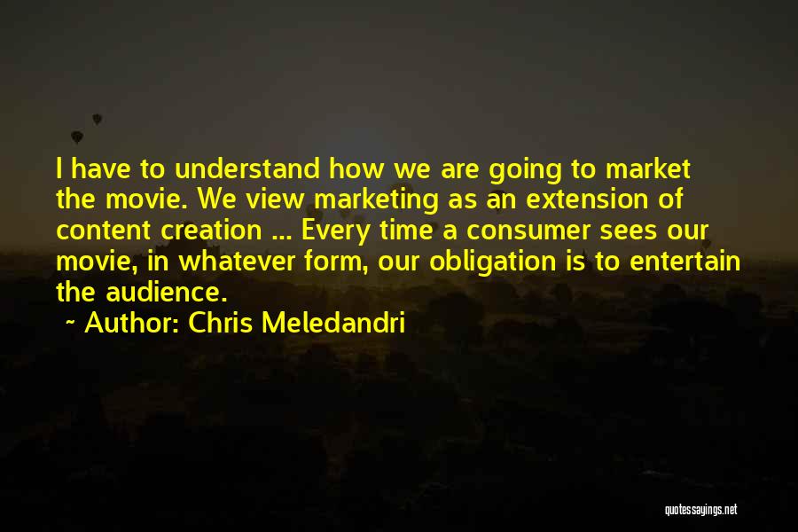 Marketing Content Quotes By Chris Meledandri