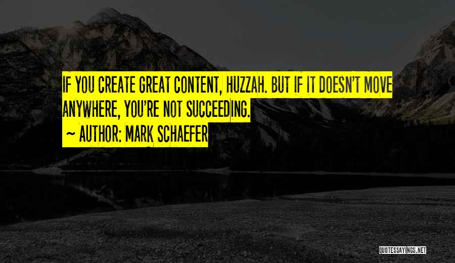 Marketing Content Quotes By Mark Schaefer