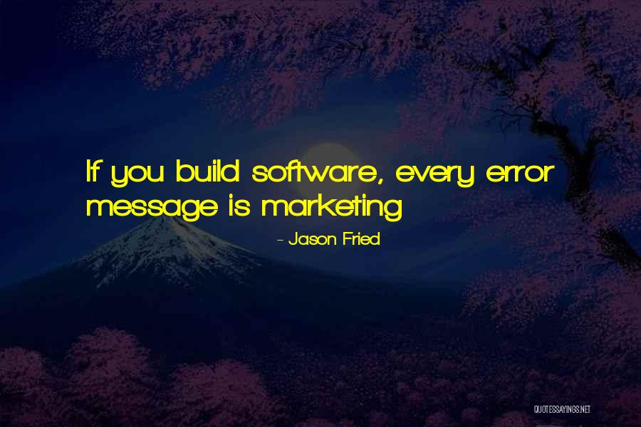 Marketing Ethics Quotes By Jason Fried