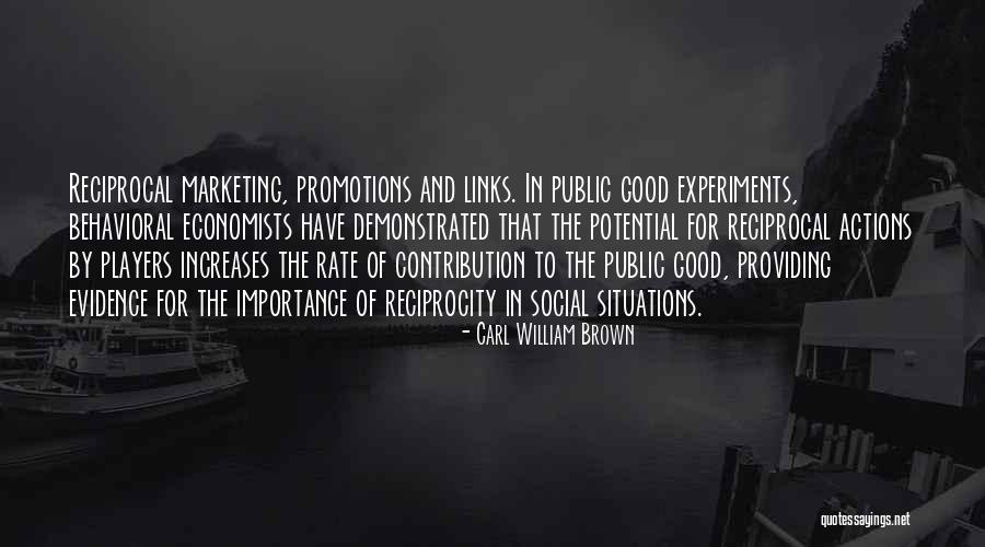 Marketing Importance Quotes By Carl William Brown Marketing Importance Quotes By Carl William Brown