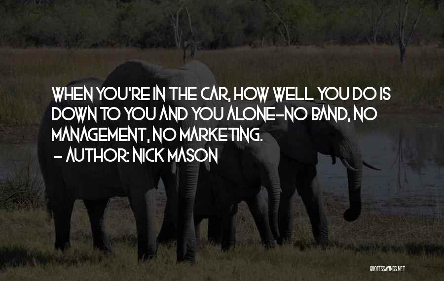 Marketing Management Quotes By Nick Mason