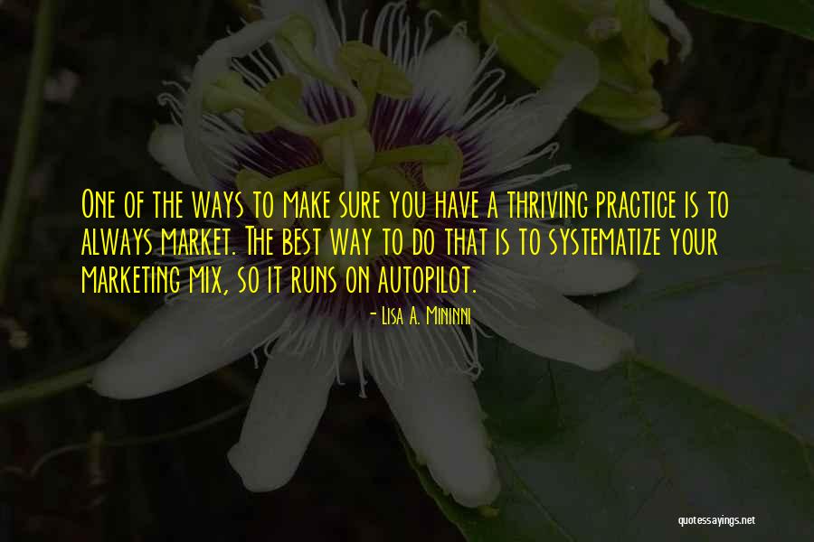 Marketing Mix Quotes By Lisa A. Mininni Marketing Mix Quotes By Lisa A. Mininni