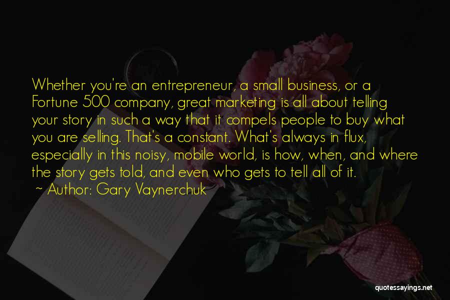 Marketing Mobile Quotes By Gary Vaynerchuk