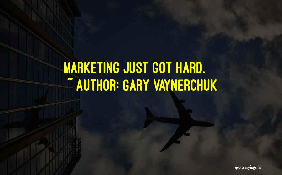 Marketing Quotes By Gary Vaynerchuk