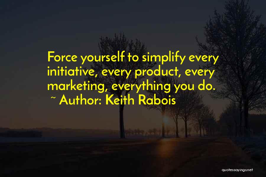 Marketing Quotes By Keith Rabois