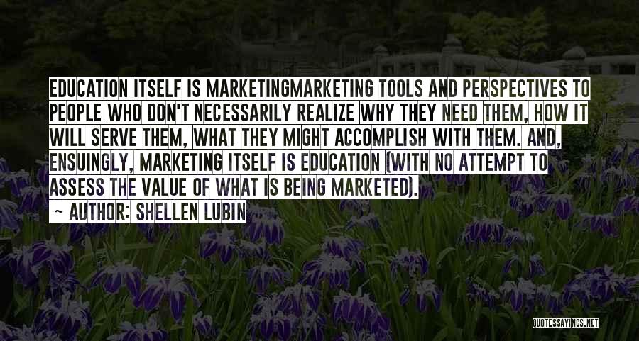 Marketing Quotes By Shellen Lubin
